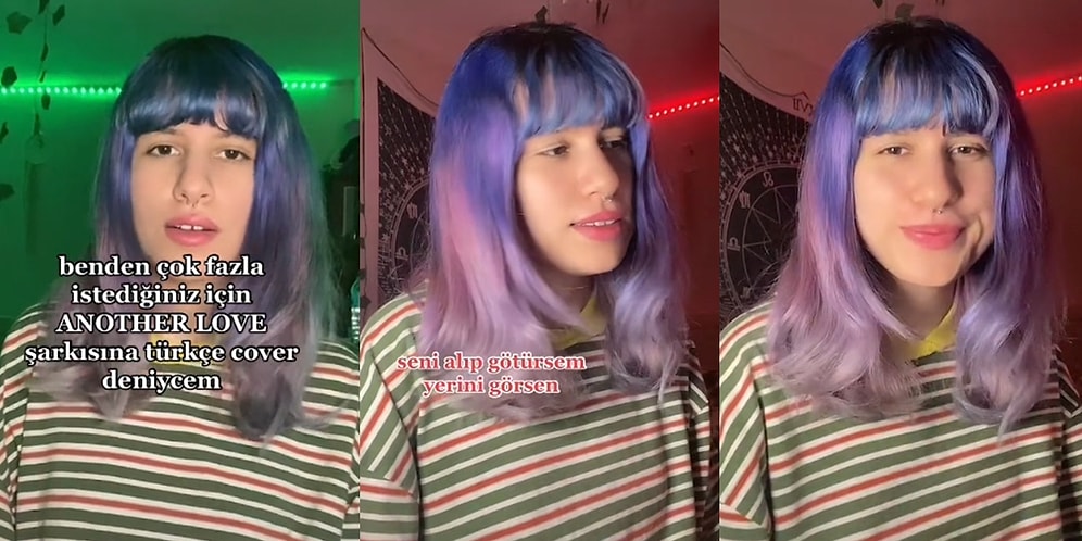 Yabancı Şarkılara Cover Yapan TikToker'dan Hayranlıkla Dinleyeceğiniz Türkçe Another Love Performansı