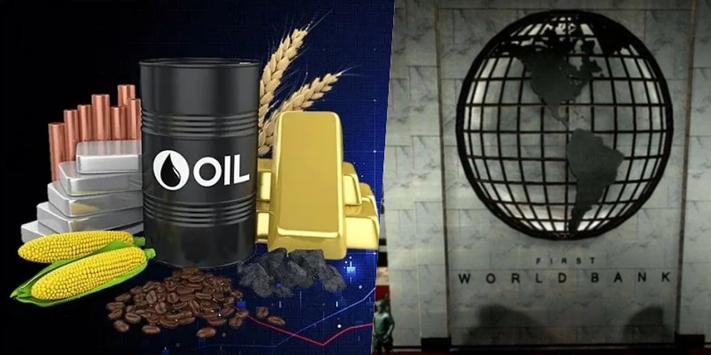 Dünya Bankası Uyardı: '1970'lerden Sonra Yaşanan En Büyük Emtia Şoku' Yıllarca Sürebilir!