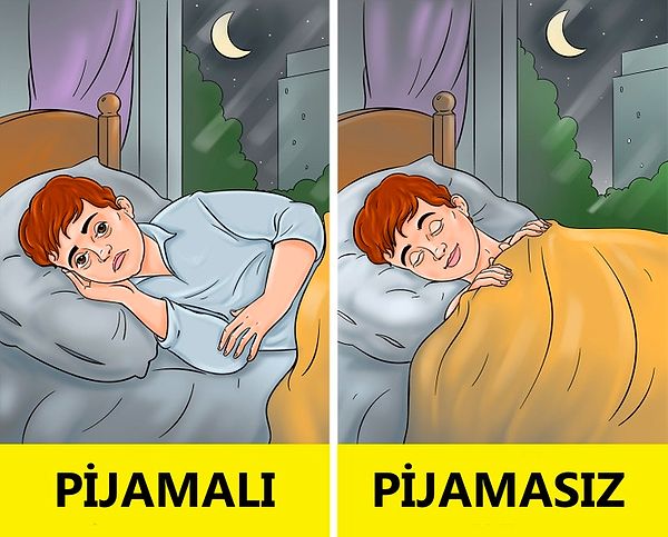 Geceliğinizi çıkarmak uykuya daha hızlı dalmanıza yardımcı olabilir.