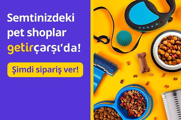 Patili dostunun tüm ihtiyaçları semtindeki pet shopunda, semtindeki pet shoplar GetirÇarşı'da!