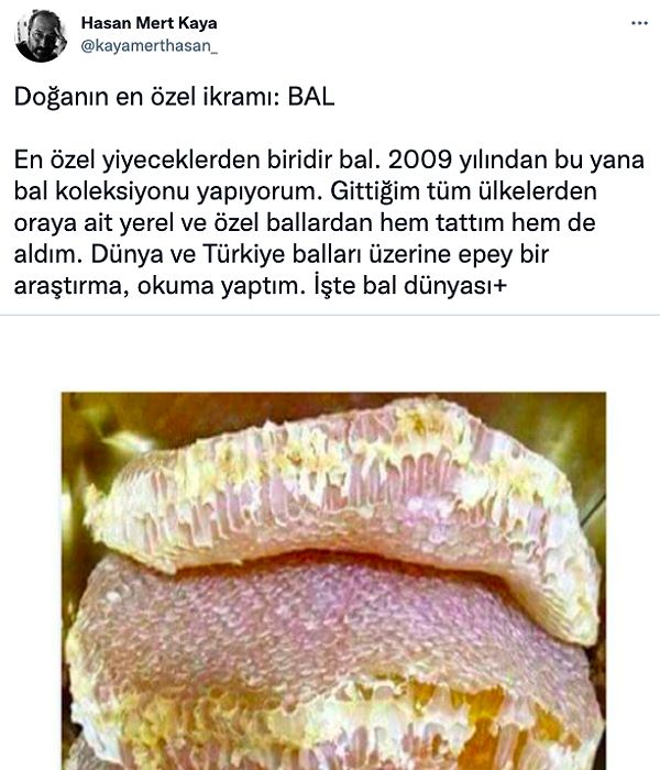 1. 2009 yılından bu yana bal koleksiyonu yapan Hasan Mert Kaya, oldukça bilgilendirici bir akış yayınladı.👇