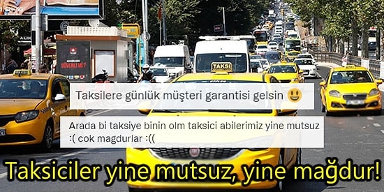 'Zam Yapınca Binen Olmaz Sorun Çıkmaz' Diyen Taksiciler, 'Zam Geldi Kimse Binmiyor' Dedi