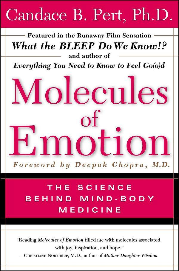 Farmakolog, Dr. Candace Pert, yıllarca süren araştırmaların sonunda, duyguların beden ve zihin arasındaki etkisini ortaya koydu.