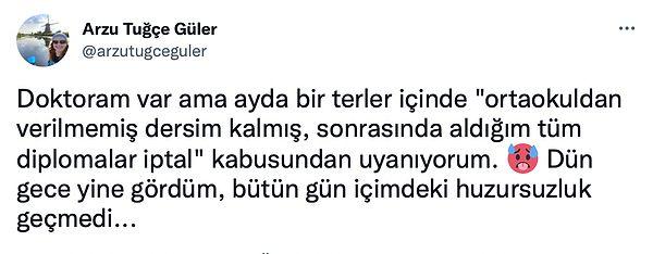 Twitter kullanıcısı Arzu Tuğçe Güler gördüğü bir rüyayı takipçileri ile paylaştı.