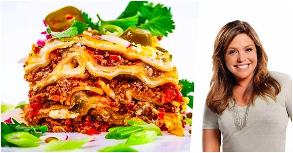 7. Mexican Lasagna - Rachel Ray - 100 Milyon Dolar