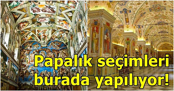 Her Yıl Milyonlarca Turist Ağırlayan Sistine Şapeli'nin Gidip Görmeden Anlayamayacağınız Gizemleri