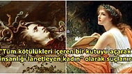 Medusa'dan Pandora'ya! Yunan Mitolojisindeki Yanlış Anlaşılan Kadınlar ve Hikayeleri