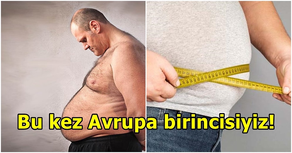Dünya Sağlık Örgütü Açıkladı! Türkiye, Avrupa'daki Obezite Araştırmasında İlk Sırada