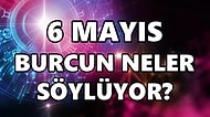 Günlük Burç Yorumuna Göre 6 Mayıs Cuma Günün Nasıl Geçecek?