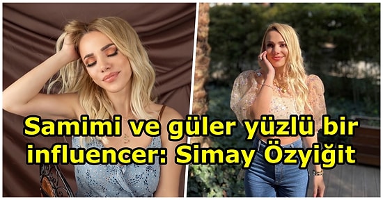 İzmir Aşığı Bir Influencer! Doğallığı ve Samimiyetiyle Kalbimizi Çalan Simay Özyiğit'i Yakından Tanıyoruz