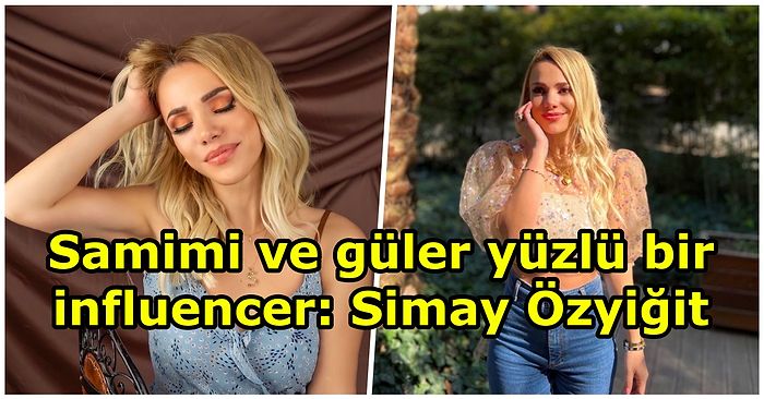 İzmir Aşığı Bir Influencer! Doğallığı ve Samimiyetiyle Kalbimizi Çalan Simay Özyiğit'i Yakından Tanıyoruz