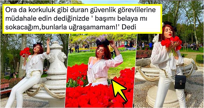 Laleleri Harap Eden İranlı Fenomenin Gülhane Parkı’nda Çekildiği Fotoğrafları Görünce Siniriniz Bozulacak!