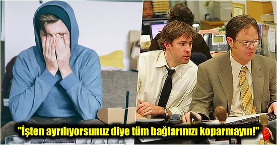 İşinizden Ayrılırken Sonrasında Pişmanlık Yaşamamanız İçin Mutlaka Uygulamanız Gerekenler