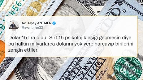 Yeniden 15 Lirayı Gören Dolar/TL Kuruna Sosyal Medyadan Tepkiler