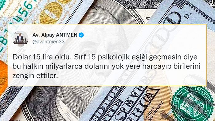 Yeniden 15 Lirayı Gören Dolar/TL Kuruna Sosyal Medyadan Tepkiler