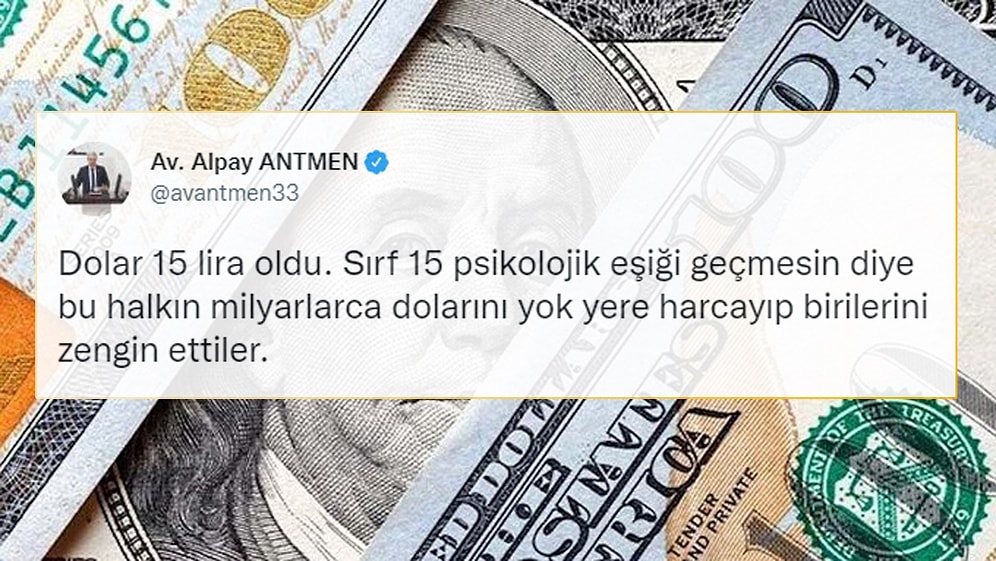 Yeniden 15 Lirayı Gören Dolar/TL Kuruna Sosyal Medyadan Tepkiler