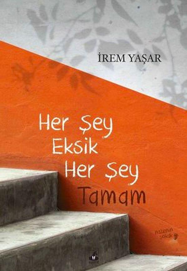 Yaşar'ın yeni çıkan ilk kitabı "Her Şey Eksik Her Şey Tamam" da tam bu yaklaşımın edebi bir uzantısı gibi aslında.