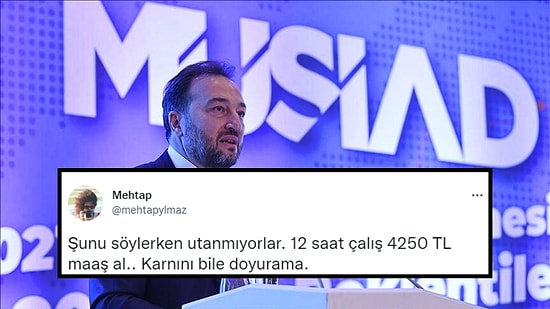 MUSİAD Başkanının 'Türkiye'de İş Beğenmeme Durumu Var, Yabancı Uyruklular Daha Çok Çalışıyor' Sözlerine Tepki