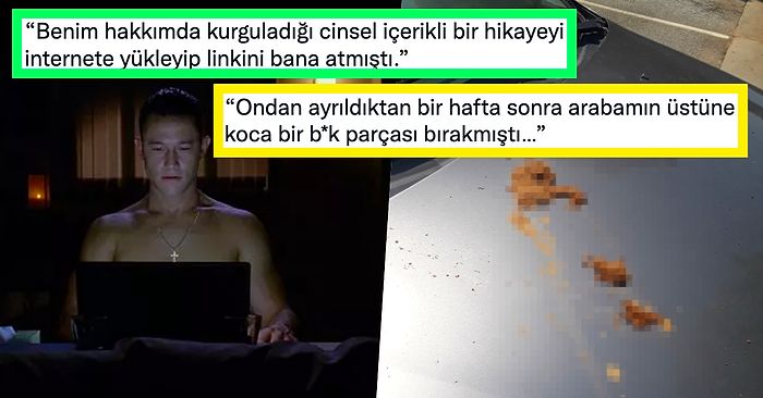 Ruh ve Sinir Hastalıklarında Tedavi Görmesi Gereken Eski Sevgilileriyle Yaşadıkları Olayları Anlatan 15 Kişi