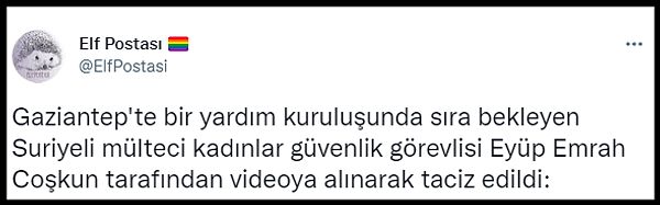 Sosyal medyada paylaşılan görüntülerdeki güvenlik görevlisinin Suriyeli kadın ve çocukları taciz edip aşağılaması tepki çekti.