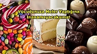 "Aşırı Tatlı Yersem Ne Olur?" Diyenler Buraya: Çok Fazla Şeker Tükettiğinizi Gösteren 9 İşaret