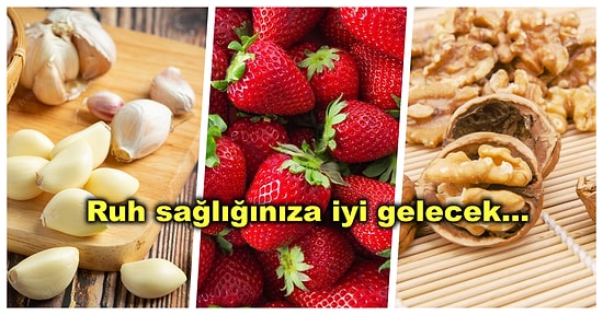 Sadece Vücudunuzu İyileştirmekle Kalmayıp Ruh Sağlığınızı da Güçlendiren Mucizevi Besinler