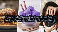 Gün İçinde Yiyeceğin Yemekleri Seç İleride Yapacağın Mesleği Söyleyelim!