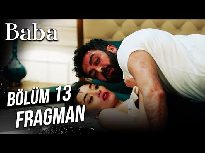 Baba 13. Bölüm Fragmanı Yayınlandı! İşte Baba Fragman ve Son Bölüm Özeti