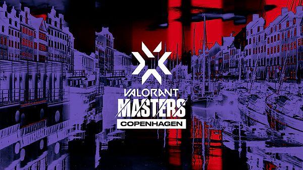 Valorant Masters, Danimarka'nın Kopenhag şehrinde gerçekleştirilecek.