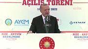 Erdoğan, Rize-Artvin Havalimanı Açılışında Konuştu: 'Uçaklarımız Boş Gidip Geliyor'