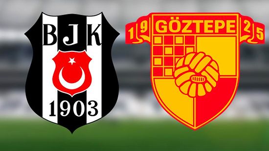 Göztepe - Beşiktaş Maçı Ne Zaman, Saat Kaçta? Maç Hangi Kanalda Yayınlanacak? Muhtemel 11’ler