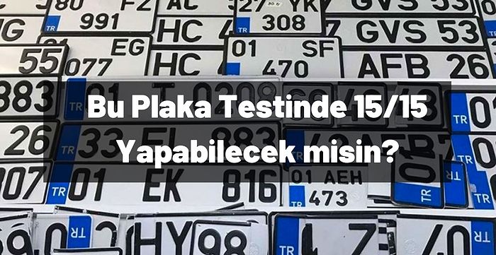 Bu Plaka Testinde 15/15 Yapabilecek misin?