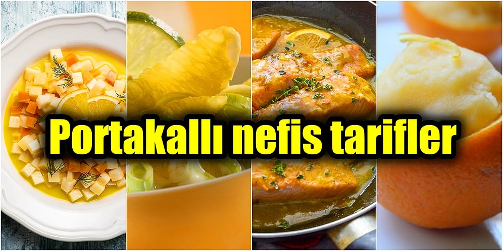 Bu Yemeklerin Hepsinde Portakal Var Çünkü Biz Ona Bayılıyoruz! Tam 13 Farklı Portakallı Tarif