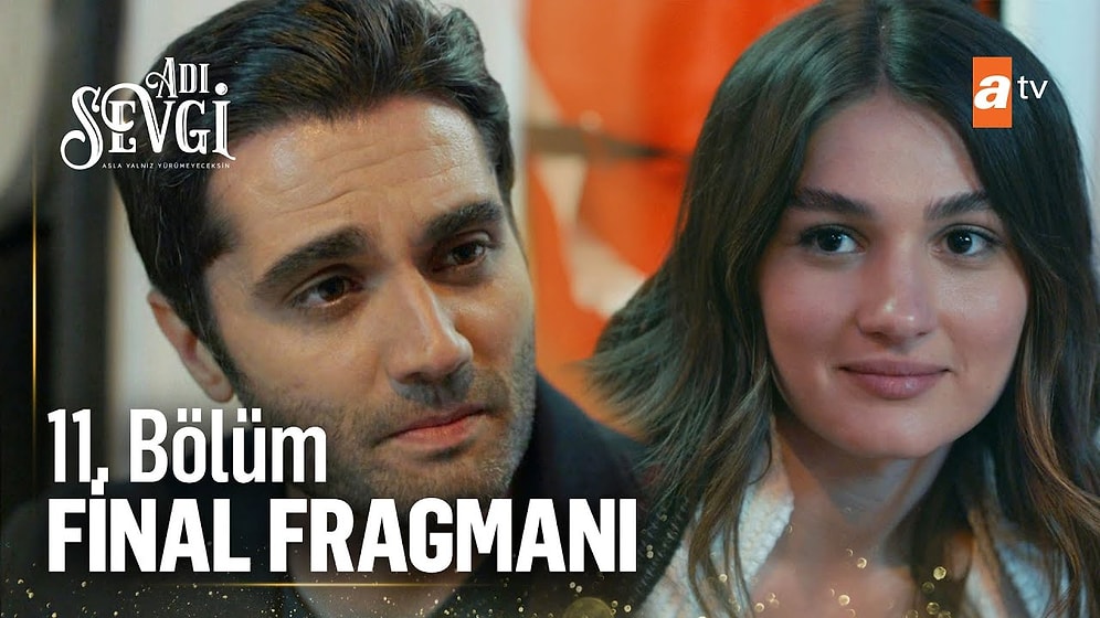 Adı Sevgi 11. Bölüm FİNAL Fragmanı Yayınlandı! Adı Sevgi Final Bölümünde Neler Olacak?