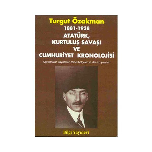 15. Atatürk, Kurtuluş Savaşı ve Cumhuriyet Kronolojisi - Turgut Özakman