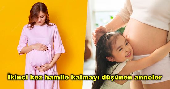 Hamile Kalmayı mı Planlıyorsunuz? Her Annenin ikinci Bir Çocuğa Sahip Olmadan Önce Bilmesi Gerekenler