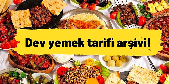 Yemek Tarifi Arayanlar İçin Binlerce Lezzetin Olduğu Onedio'nun En Büyük Yemek Tarifleri Arşivi