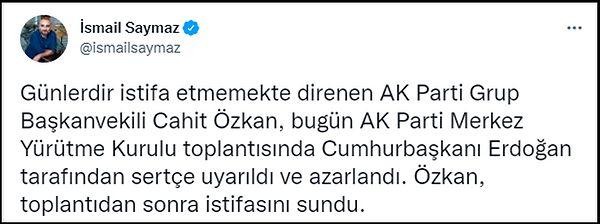 Gazeteci İsmail Saymaz, Özkan'ın Cumhurbaşkanı Erdoğan tarafından azarlandığını söyledi. 👇