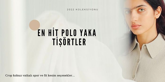 Kaliteli Görünümüyle Dolapların Vazgeçilmez Parçası Olan En Çok Tercih Edilen 12 Polo Yaka Tişört