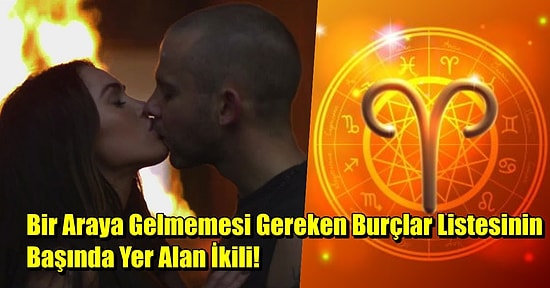 İnatçı Koç Burçlarının "İki Deli Bir Araya Gelmemeliydik" Dedirten Birbirleriyle Olan Uyumlarını Anlatıyoruz!