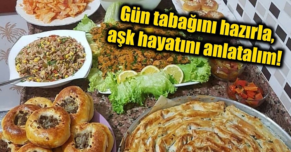 Favori Gün Tabağını Hazırla, Sana Aşk Hayatını Anlatalım!