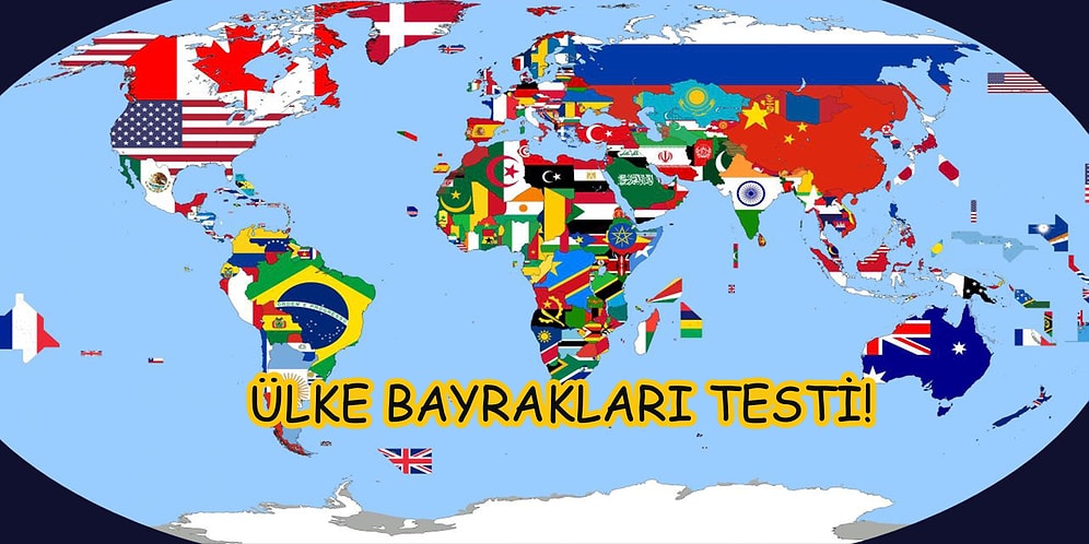 Kendine Güvenen Şöyle Gelsin: 15 Soruluk Ülke Bayrakları Testi!