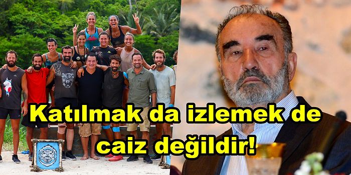 Yok Artık, Daha Neler! İlahiyatçı Hayrettin Karaman'ın Survivor ile İlgili Verdiği Fetva Gündem Oldu!