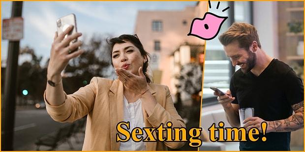 Sexting'de Seni En Fazla Yükseltecek Şeyi Söylüyoruz!