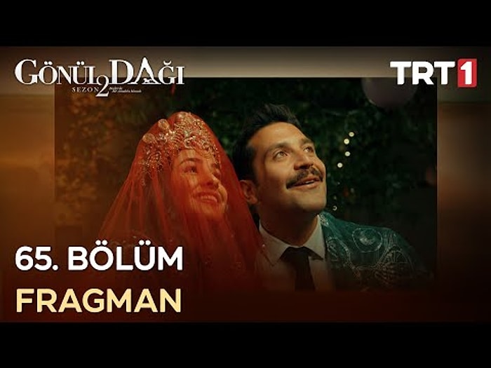 Gönül Dağı 65. Bölüm Fragmanı Yayınlandı! İşte Gönül Dağı Sezon Finali Fragmanı ve Son Bölüm Yaşananlar