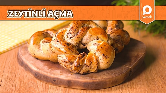 Yiyenlerin Tadı Damağında Kalacak Zeytinli Açma Nasıl Yapılır?