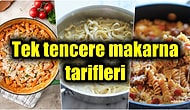 Hem Bulaşıksız Hem Çok Ekonomik, Gönüllerin Sultanı Olacak Birbirinden Lezzetli Tek Tencere Makarna Tarifleri