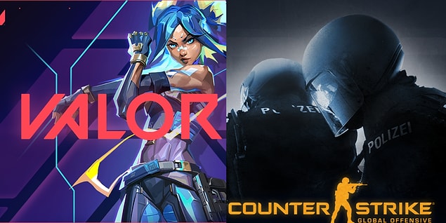 7. VALORANT mı CS:GO mu?