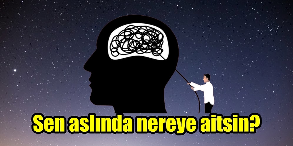 Bilinçaltı Testine Göre Sen Aslında Nereye Aitsin?