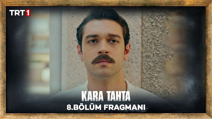 Kara Tahta 8. Bölüm Fragmanı Yayınlandı! Kara Tahta Yeni Bölüm Fragmanı ve Son Bölüm Özeti